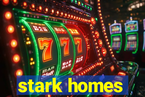 stark homes