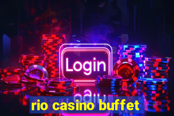 rio casino buffet