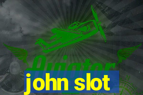 john slot