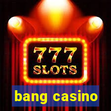 bang casino