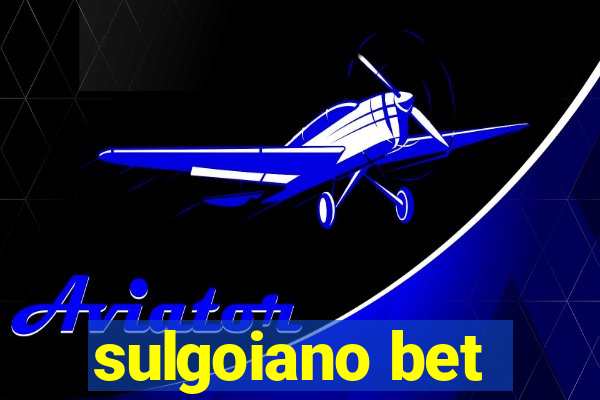 sulgoiano bet