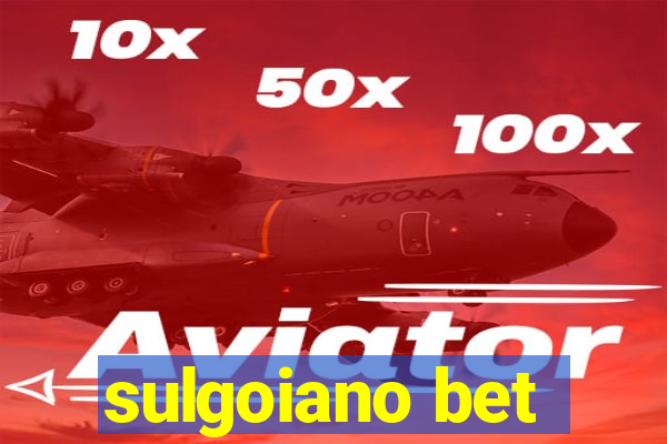 sulgoiano bet