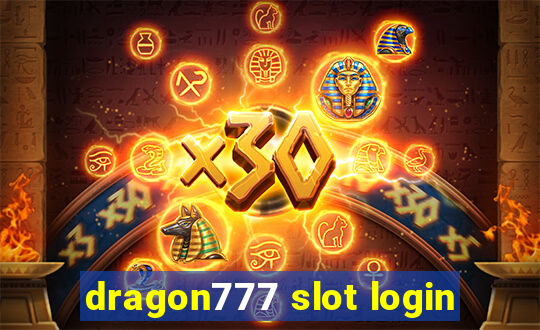 dragon777 slot login