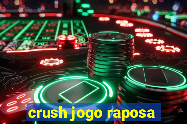 crush jogo raposa