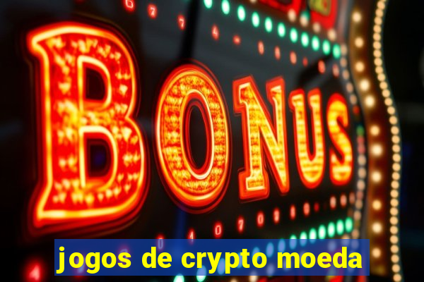 jogos de crypto moeda