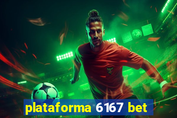 plataforma 6167 bet