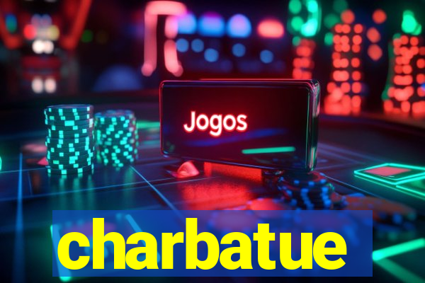 charbatue