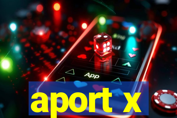 aport x