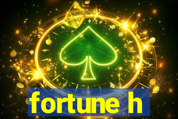 fortune h