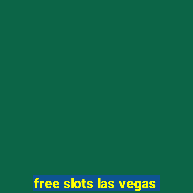 free slots las vegas