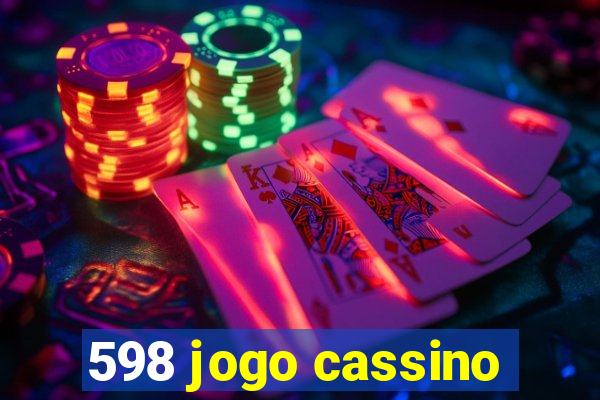 598 jogo cassino