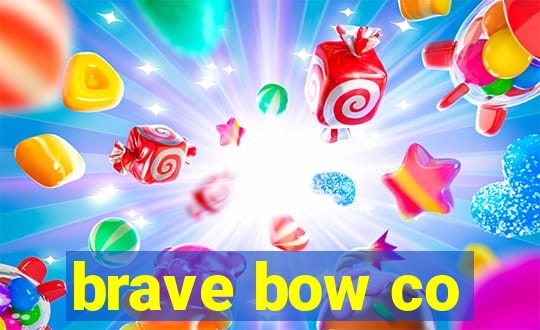 brave bow co