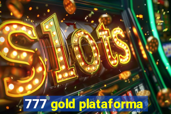 777 gold plataforma