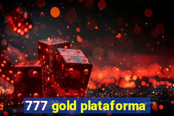 777 gold plataforma