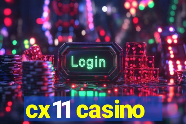 cx11 casino