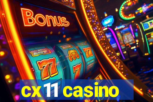 cx11 casino