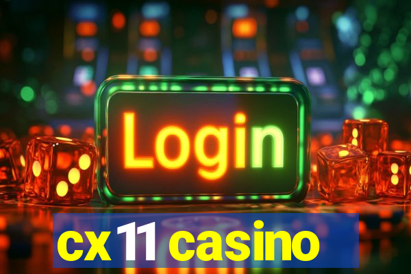 cx11 casino