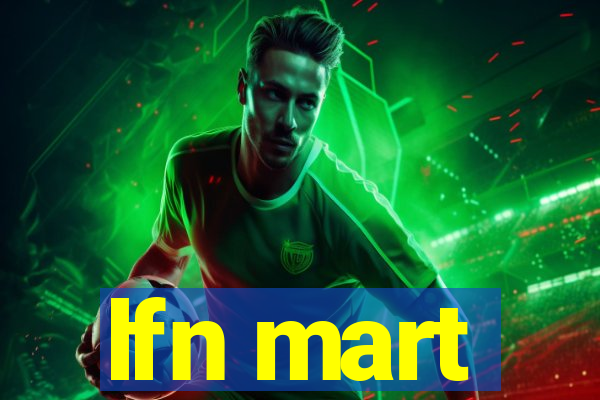 lfn mart