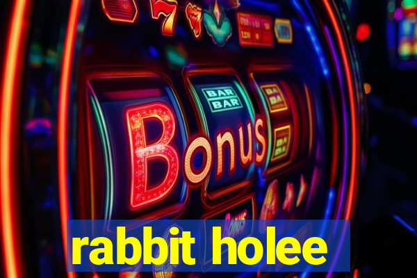 rabbit holee