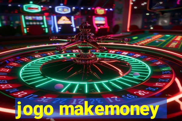 jogo makemoney