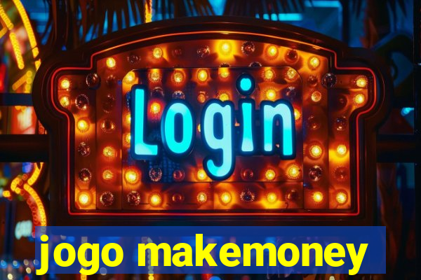 jogo makemoney