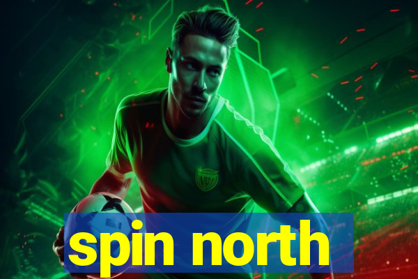 spin north