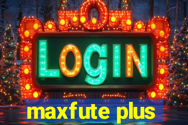 maxfute plus