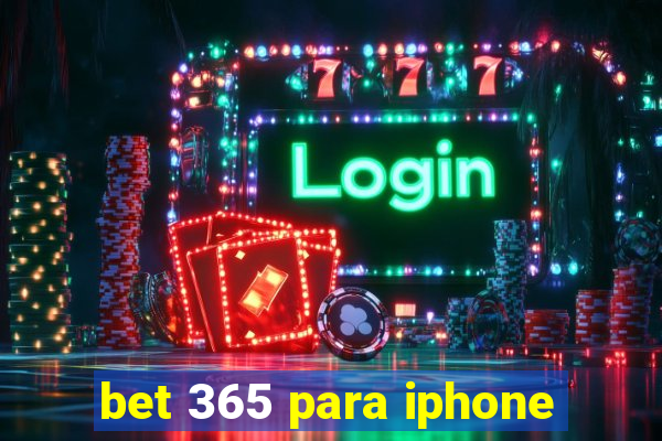 bet 365 para iphone