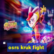 osrs kruk fight