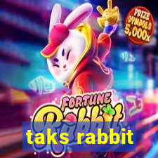 taks rabbit