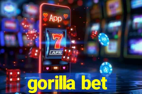 gorilla bet