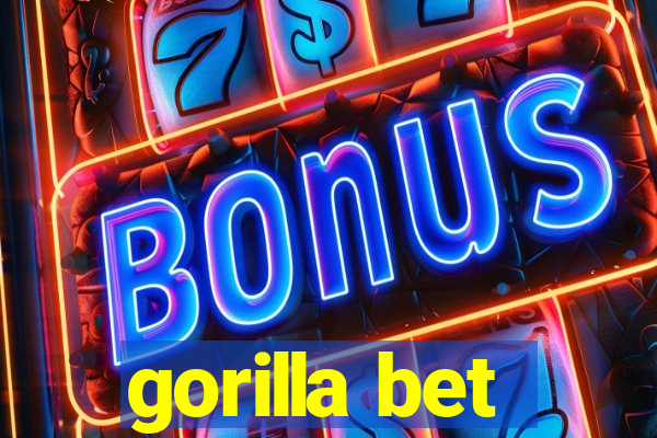 gorilla bet