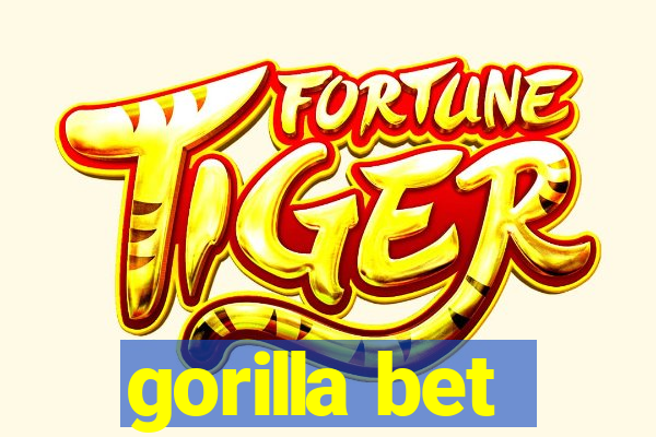 gorilla bet