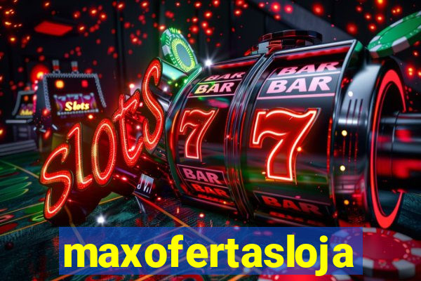 maxofertasloja