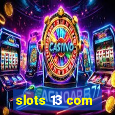 slots 13 com