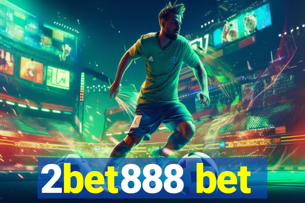 2bet888 bet