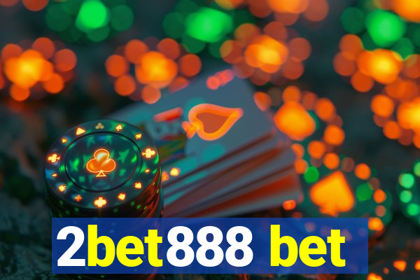 2bet888 bet