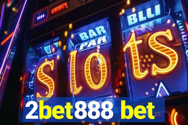 2bet888 bet