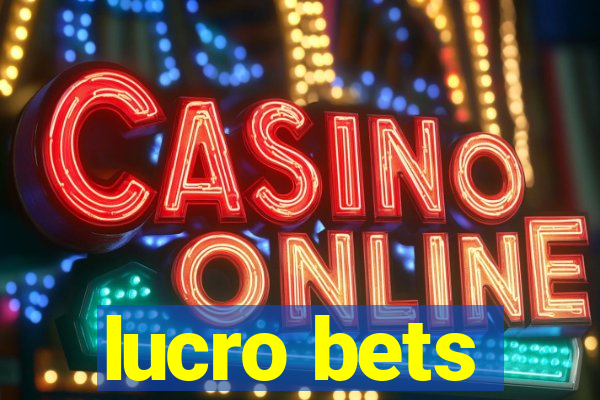 lucro bets