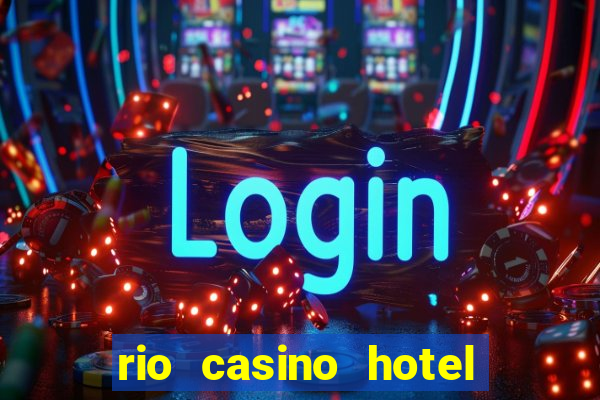 rio casino hotel in las vegas