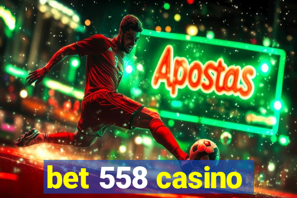 bet 558 casino