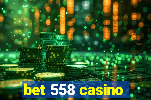 bet 558 casino