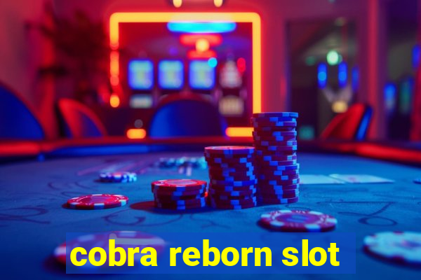 cobra reborn slot