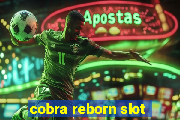 cobra reborn slot