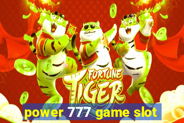 power 777 game slot