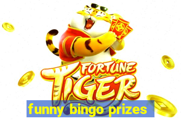 funny bingo prizes