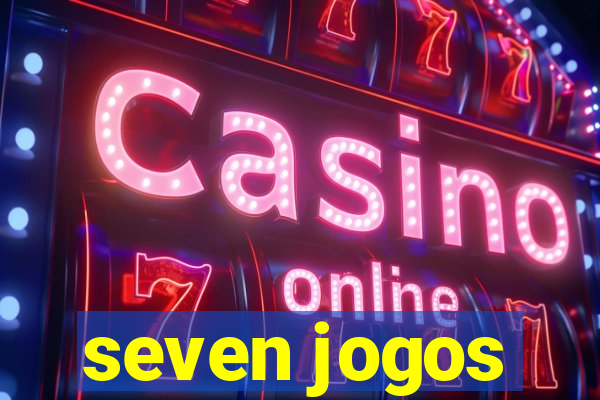 seven jogos