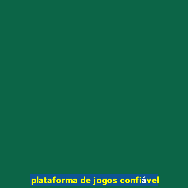 plataforma de jogos confiável