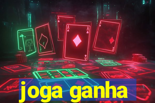 joga ganha