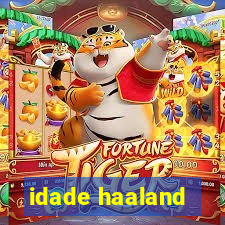 idade haaland